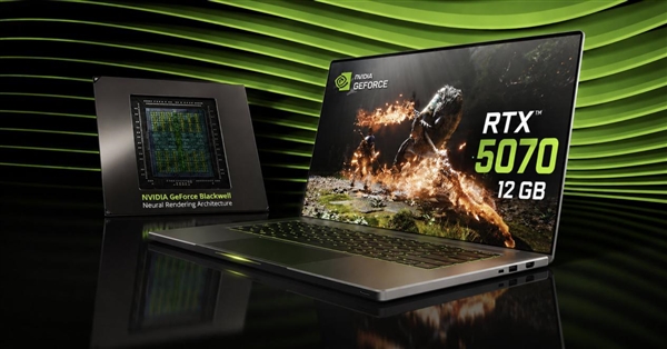 RTX 50系列新卡来了!NVIDIA正式发布RTX 5070 12GB移动版