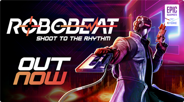Epic端午喜+2！《深空梦里人》《ROBOBEAT》免费领 价值132元